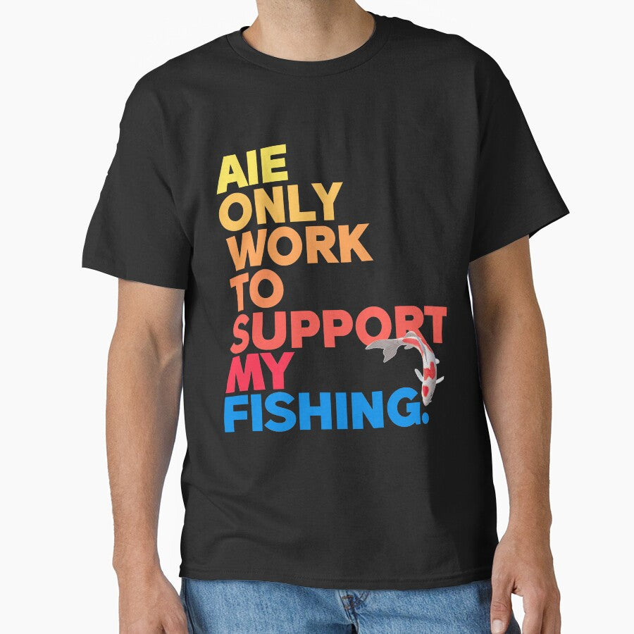 i only work to support my fishing by artishmots