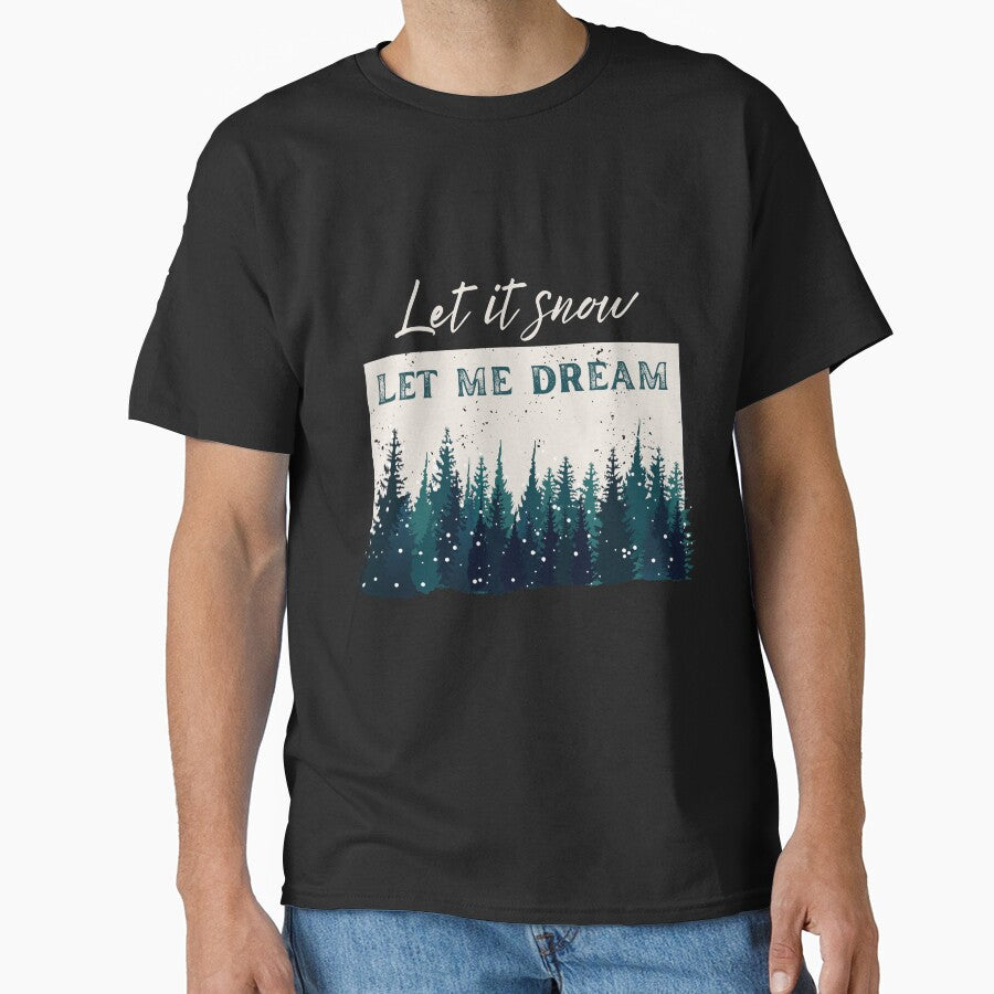 Let Me Dream Winter Forest – Cozy Let It Snow Christmas Design by Made You Smirk