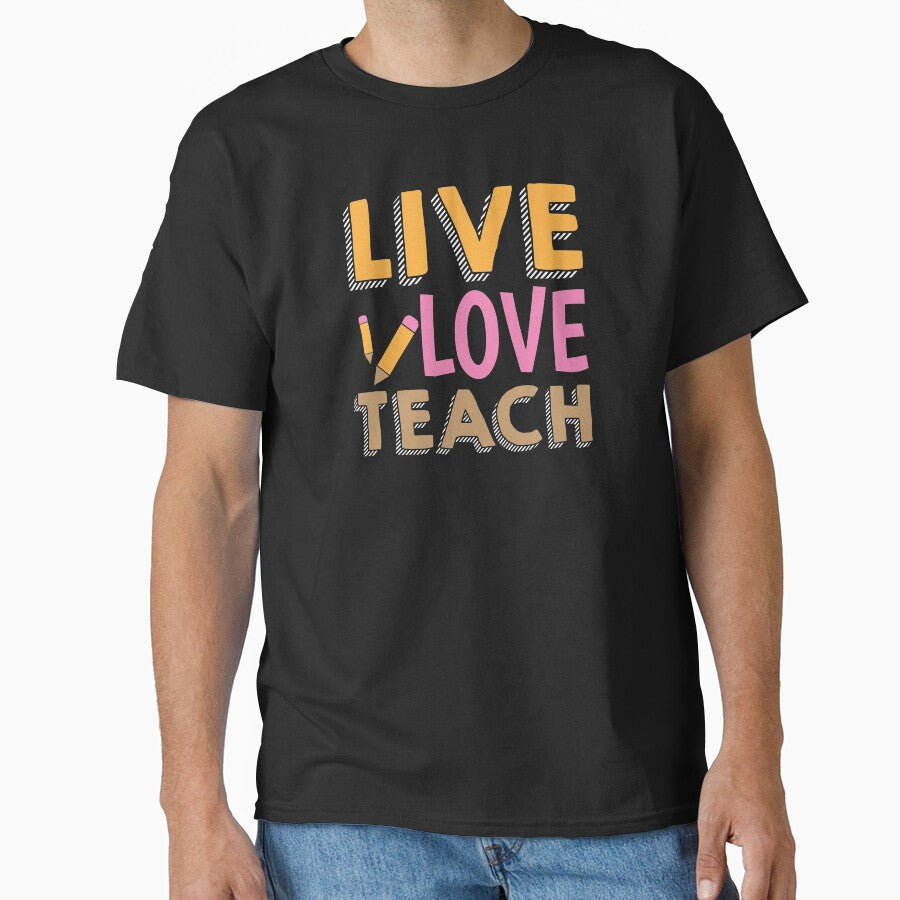 Teacher Teacher's Day Live Love Teacher's Gift by haselshirt
