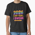 2026 Is My Year I Swear – Funny Sarcastic New Year Goals by Sun Sand & Sea Art