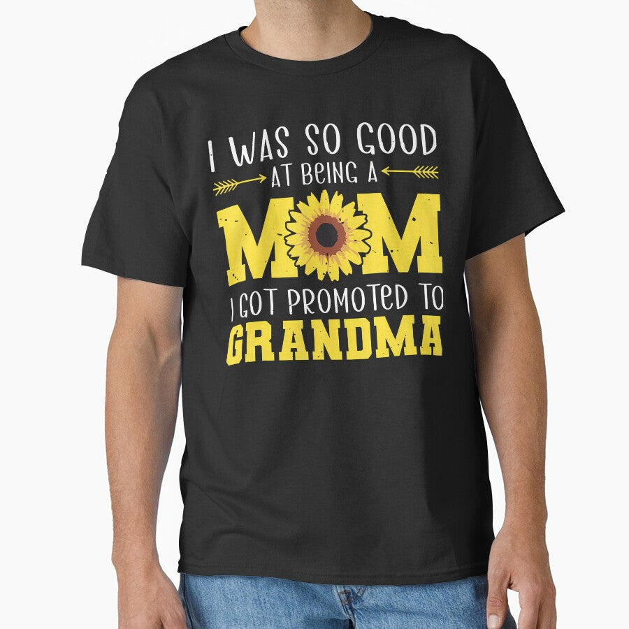 I Was So Good At Being A Mom I Got Promoted To Grandma by Krwasatoune
