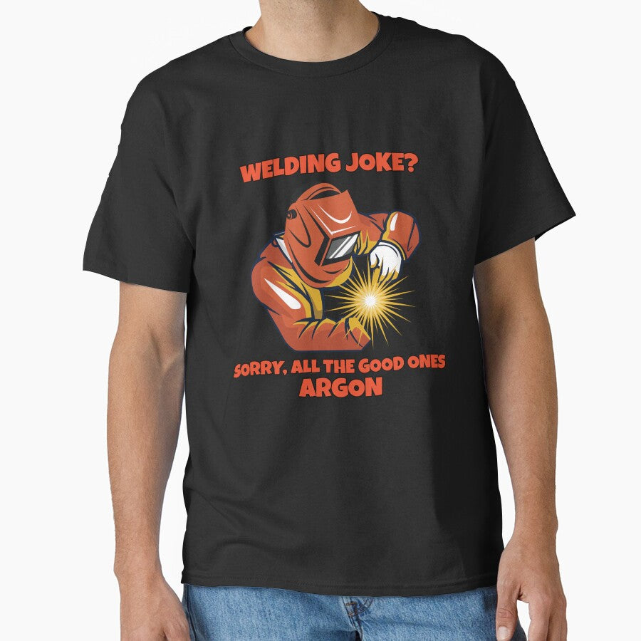 Welder Occupation Welding Joke? Sorry, All the Good Ones Argon by fantasticdesign