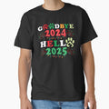 Goodbye 2024 Hello 2025 New Years Happy New Year Party T-Shirt by 26funy