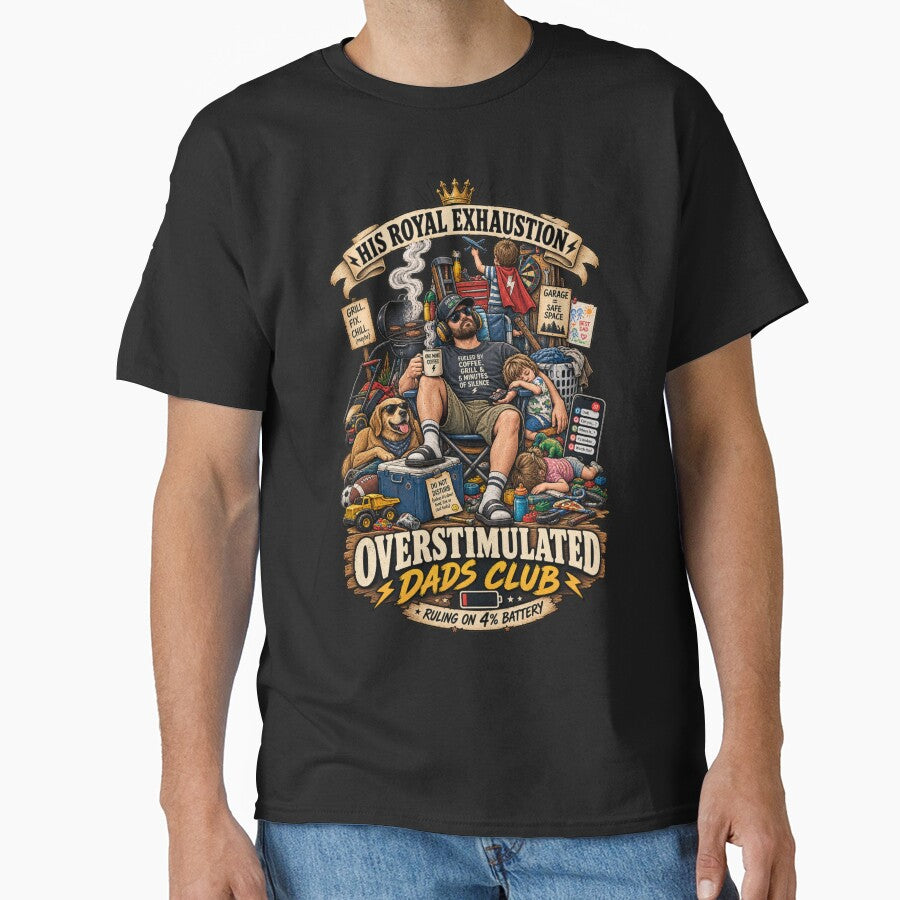 His Royal Exhaustion Overstimulated Dads Club - Funny Dad Life Ruling On 4% Battery by Neurospicy Trolls