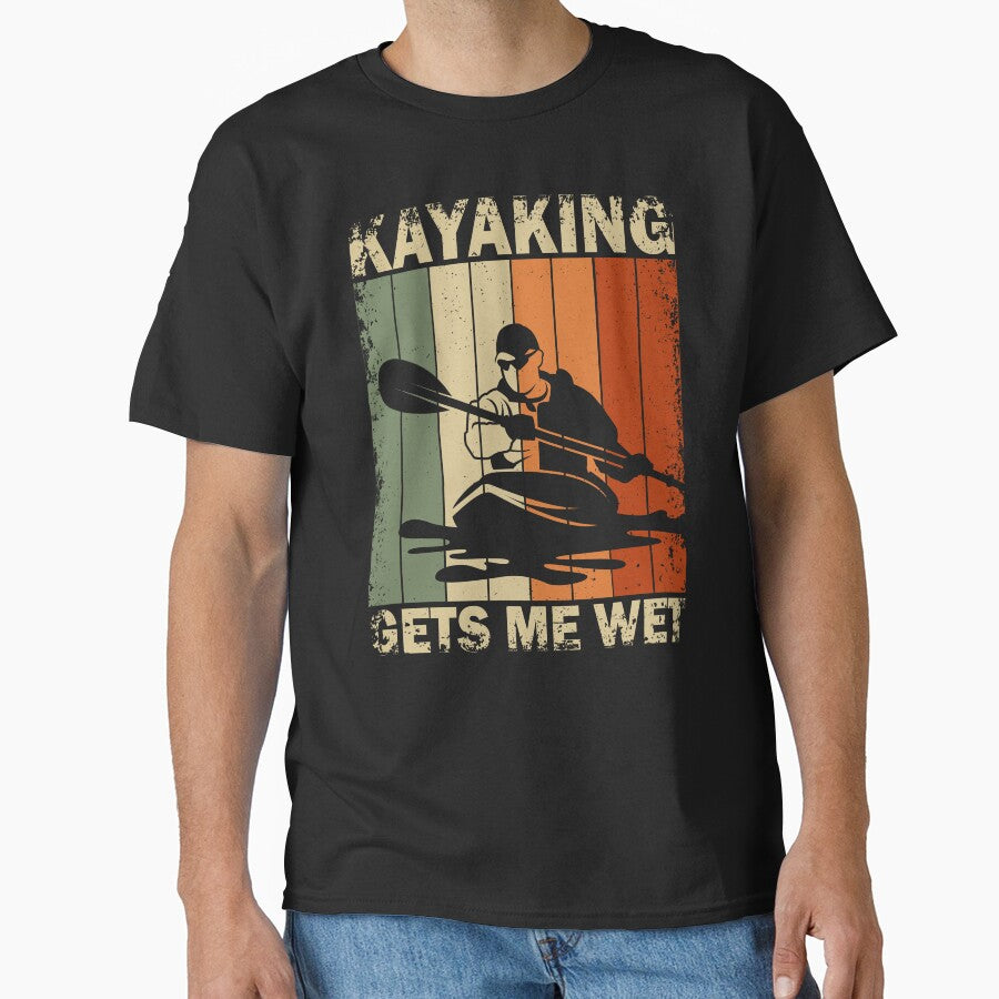 Kayaking Gets Me Wet Funny Kayak | Adventure Kayaking by JFFStore
