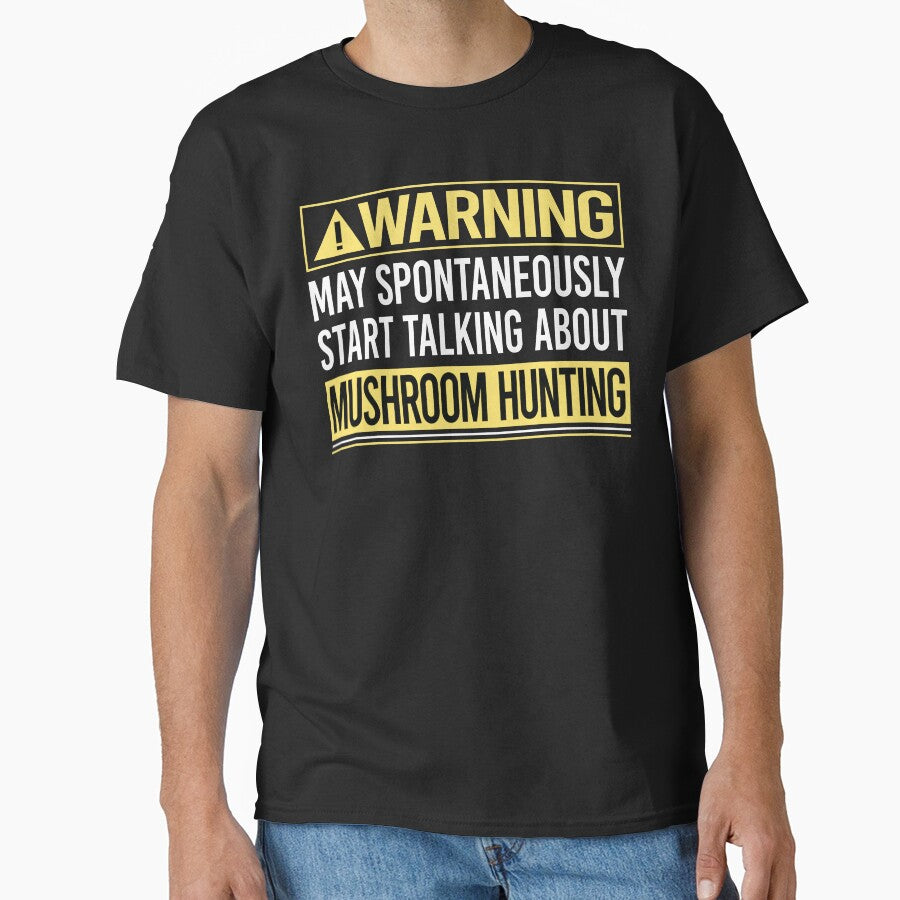 Warning About Mushroom Hunting Mushrooms Mushrooming Mycology Mycologist Foraging Forager by WrightTrouble