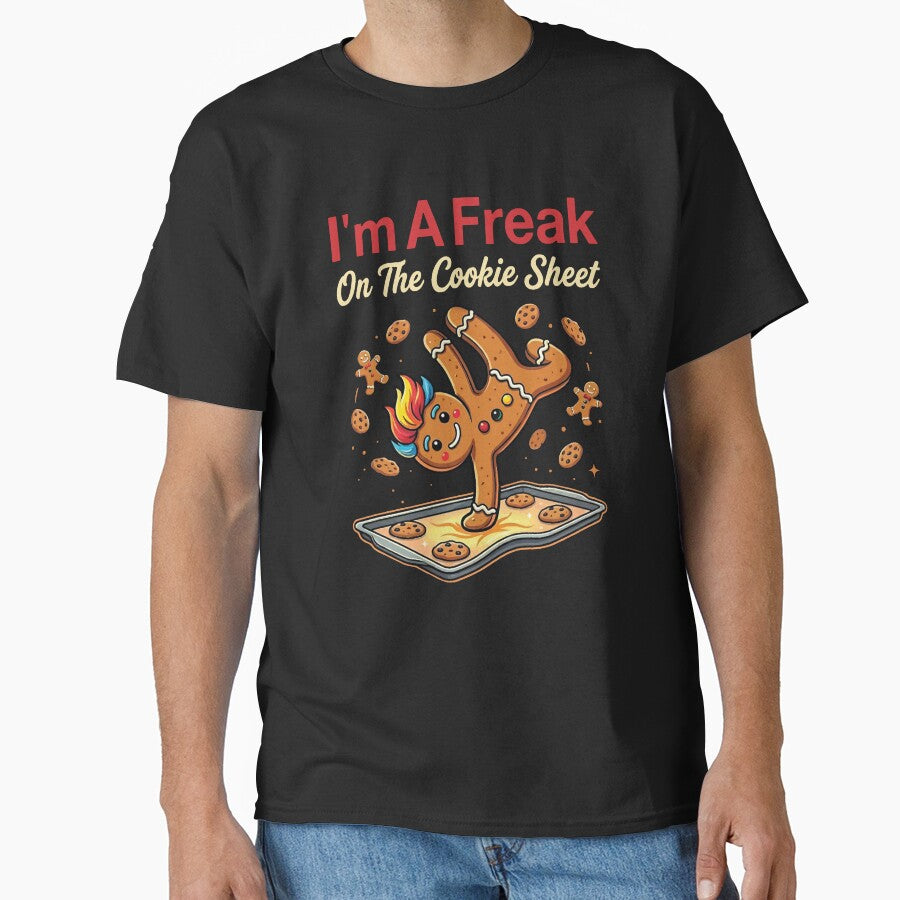 I'm A Freak On The Cookie Sheet Funny Gingerbread Man Dancing Christmas Holiday Baking Humor Xmas Baker Gift by WhitneyRussel