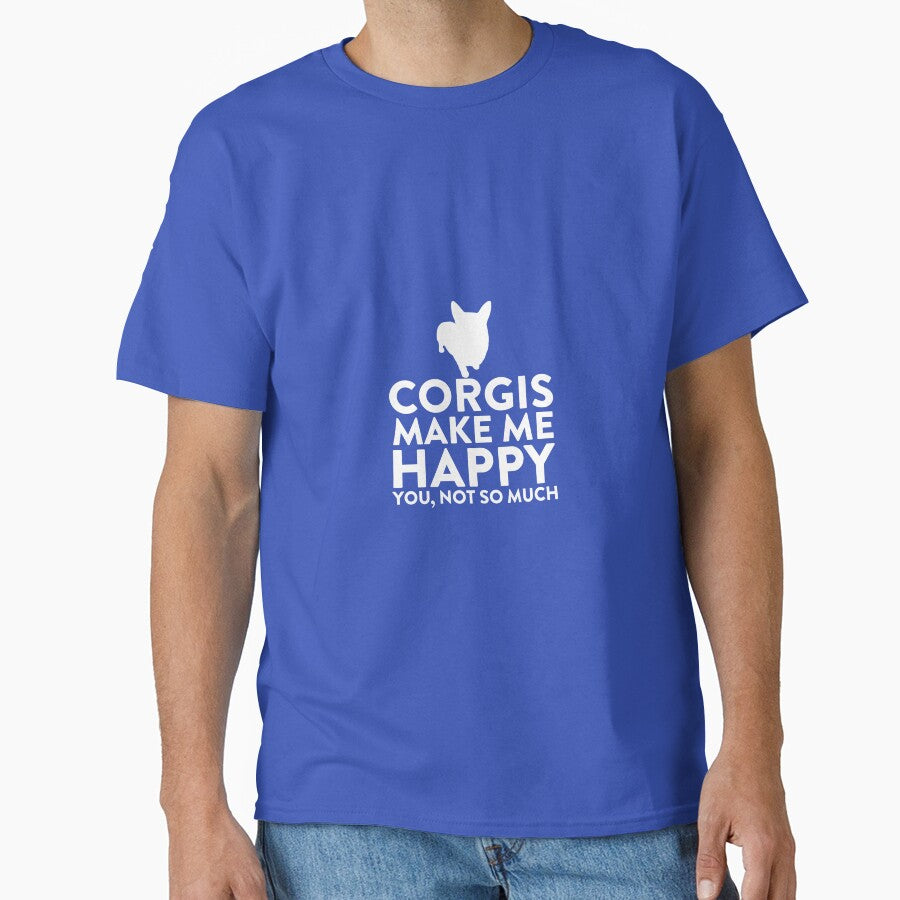 Corgis Make Me Happy Not You by AlwaysAwesome