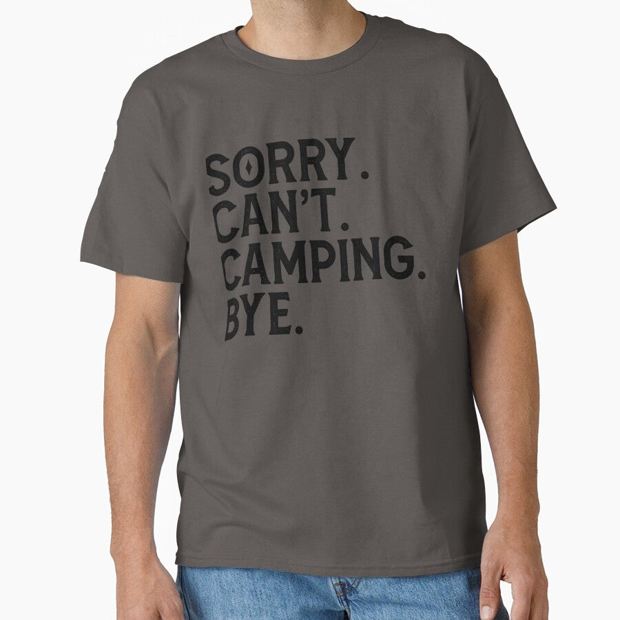 Sorry Can't Camping Bye - Camping Lovers by HappyArts90