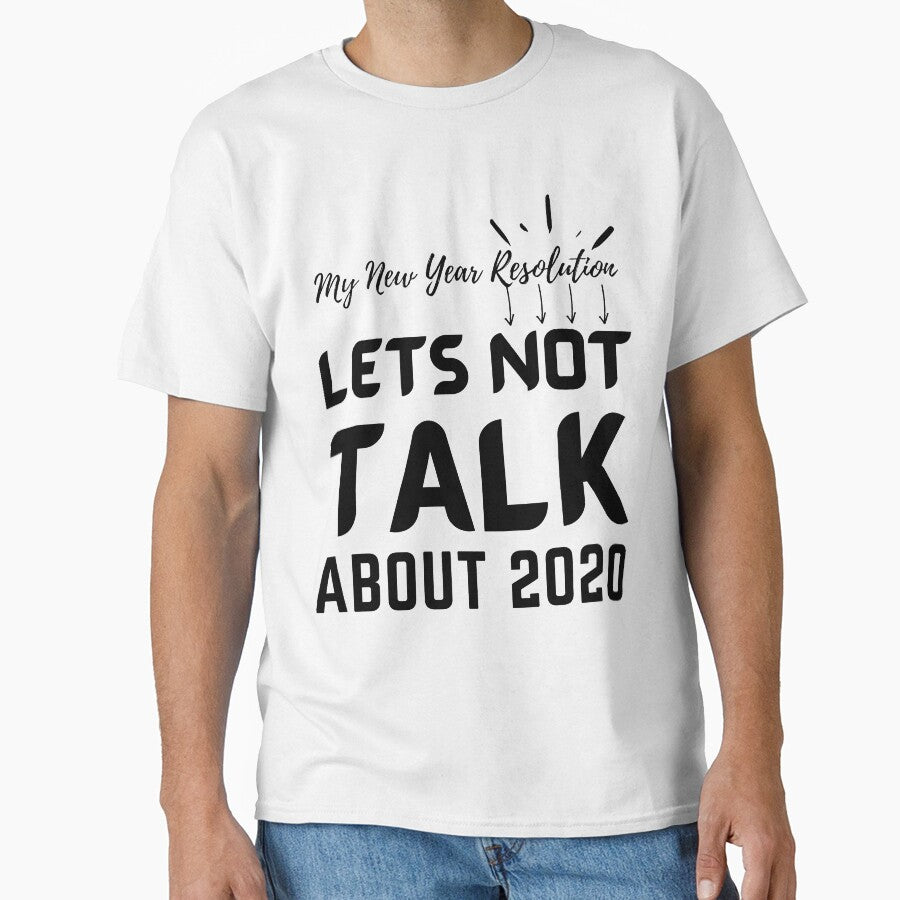 My New Year Resolution Lets Not Talk About 2020 by 33/34 Shop