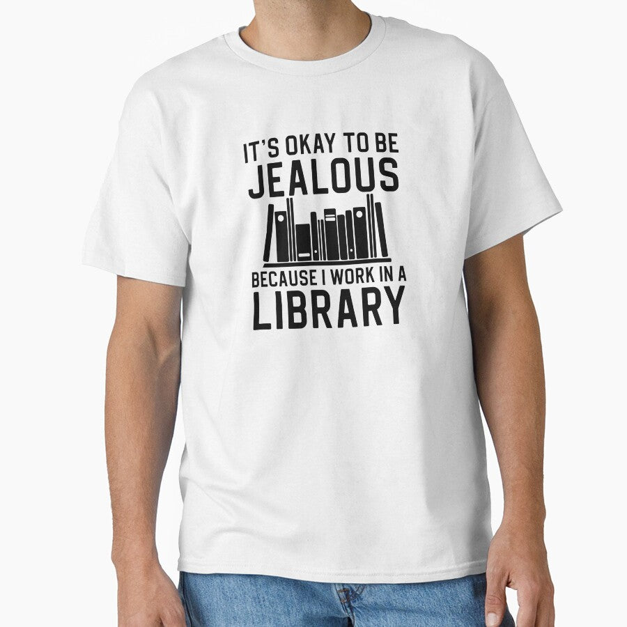 Funny Librarian Gift Library Gift It's Okay To Be Jealous I Work In A Library by kmcollectible
