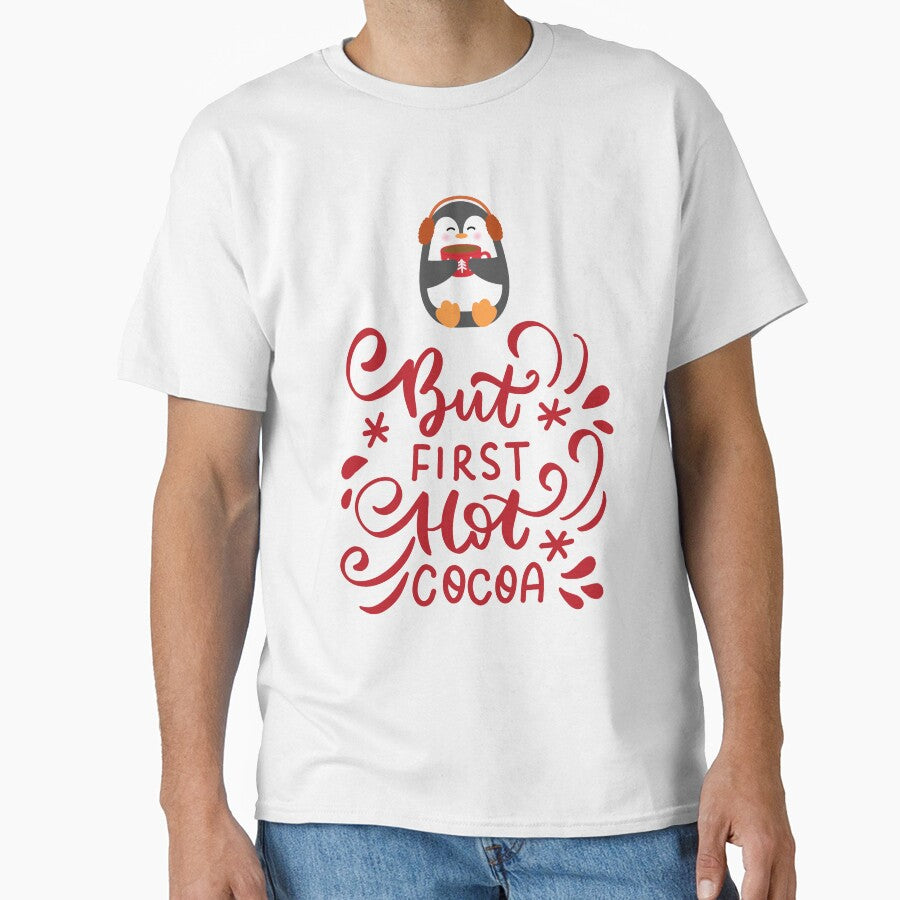 Cute Penguin Drinking Hot Cocoa, But First Hot Cocoa Quote by ChaosDesigns876