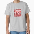 Support Your Local Nurses RN Registered Nurse EMS Paramedic COVID 19 DISTRESSED VERSION by Dan Brady