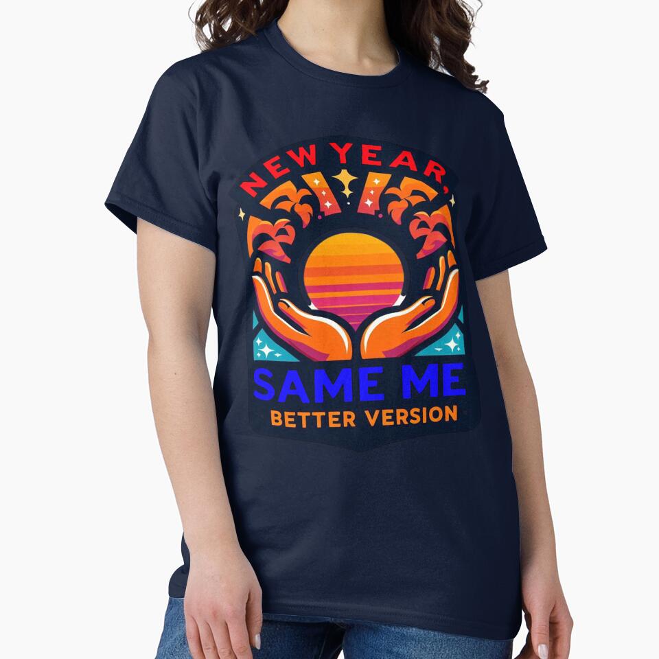 New Year Same Me Better Version by HappyLifeStore6