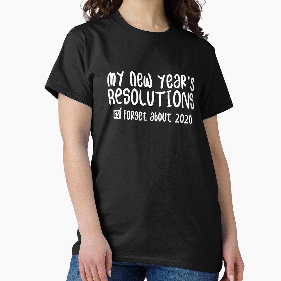 New Year's Resolutions 'Forget About 2020' - Funny New Years T-Shirt by Seth's Tees