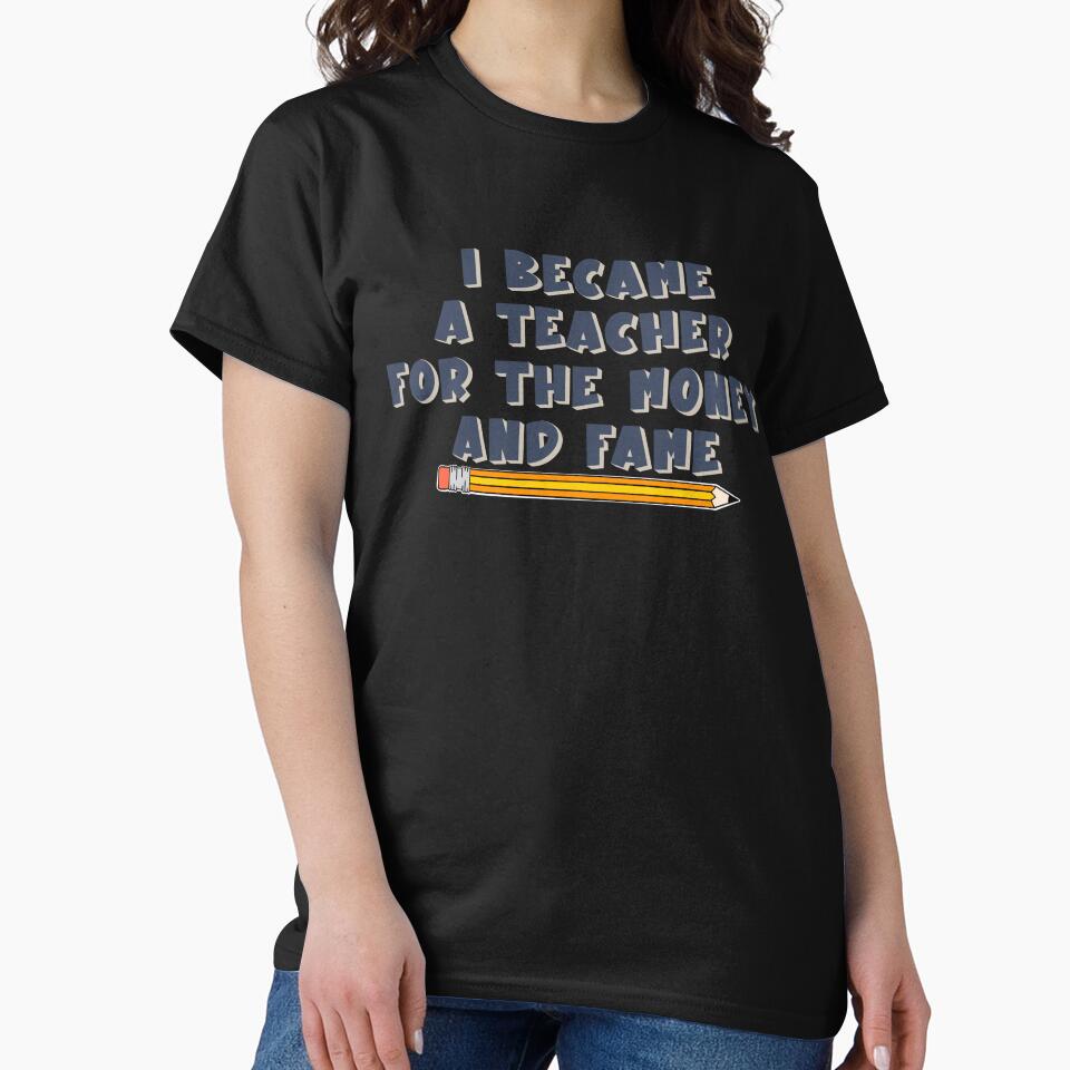 I became a teacher for the fame and money by Cedarrue