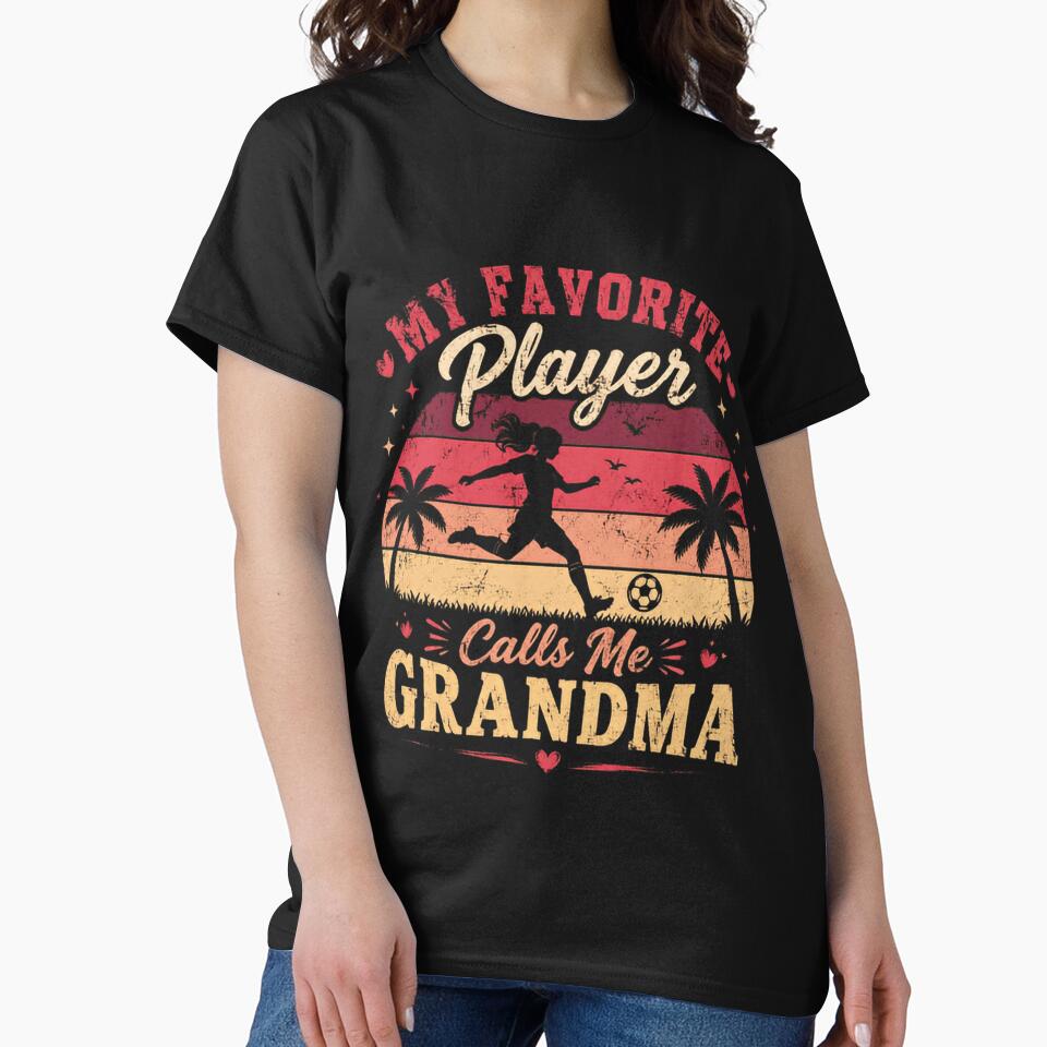 My Favorite Player Calls Me Grandma Soccer Football Grandparent by SkeletonsDanger
