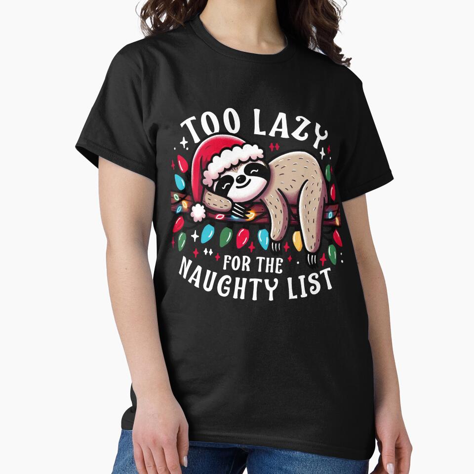 Funny Christmas Shirt for Women Men Kids Naughty List Sloth by BlueBerry-Pengu