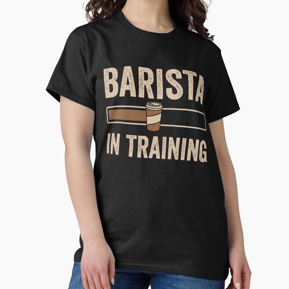 Barista In Training Espresso Coffee Baristas by dreshirts