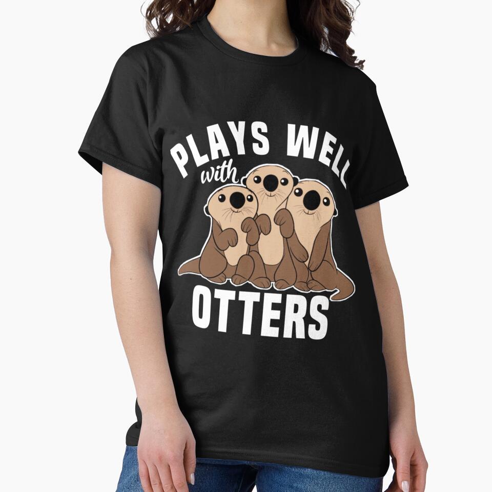 Plays Well With Otters, Funny Otter Pun Gift by TheOddityzz
