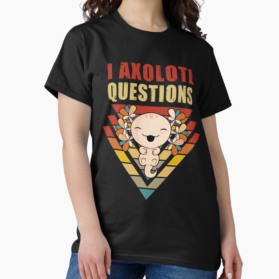 I Axolotl Questions Funny Axolotl Gift For Boys And Girls by Tee Revolution