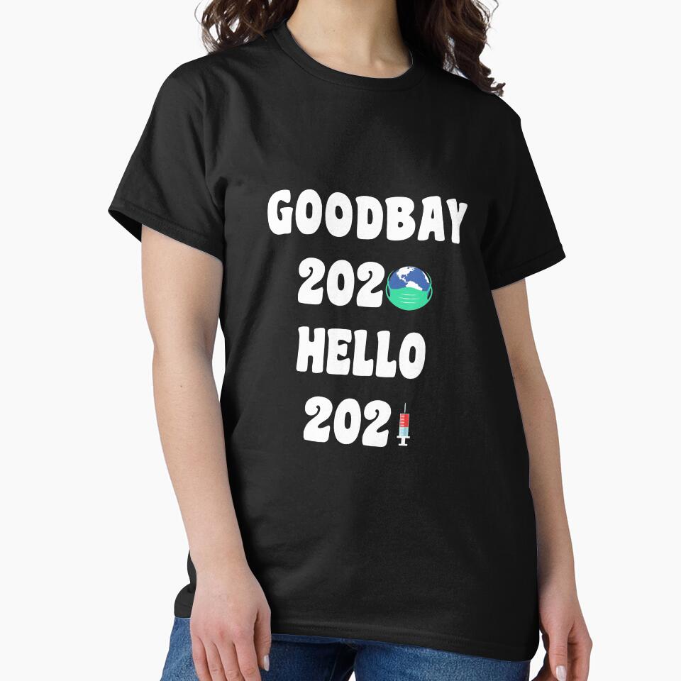 Funny Goodbye 2020 Hello 2021 Happy New Year's Eve Gift happy new fear by First Store