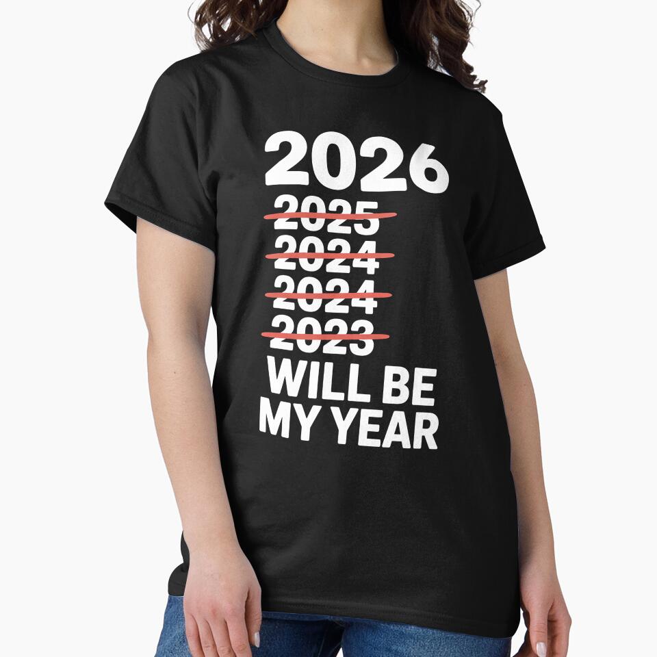 2026 Will Be My Year – Sarcastic Motivation Quote by Redgiant87x