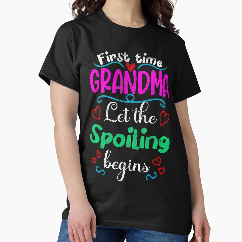 First Time Grandma Let the Spoiling Begins, New Grandmother Design by orangeblue21