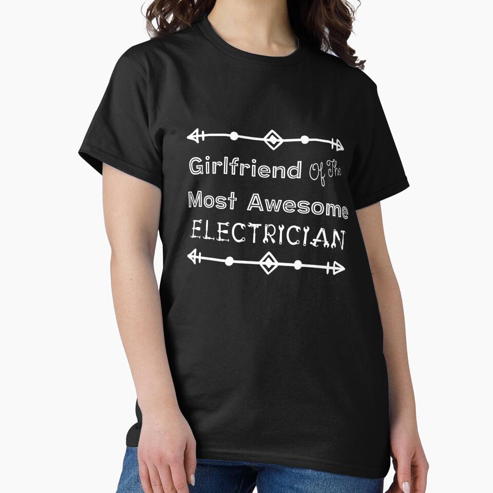 Girlfriend Of The Most Awesome Electrician | Tradies by SerendipityNow