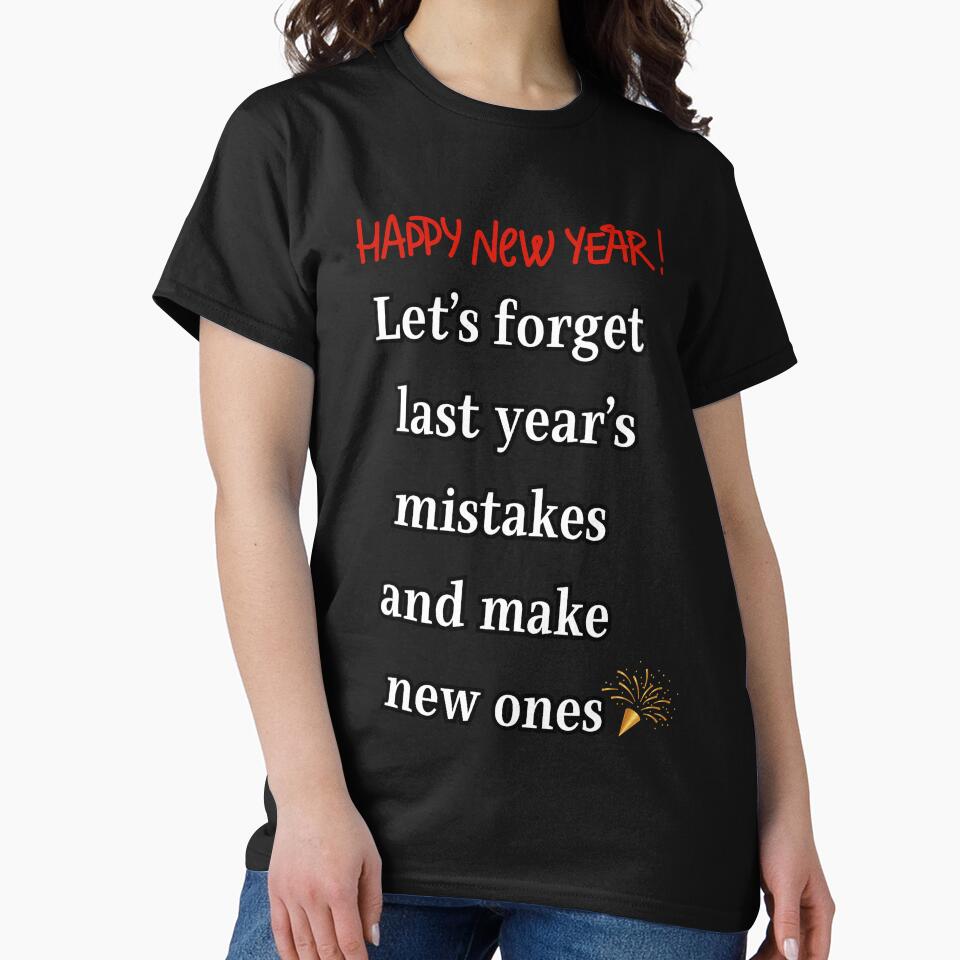 Funny New Year - Forget Last Year's Mistakes, Make New Ones. by darlwolf