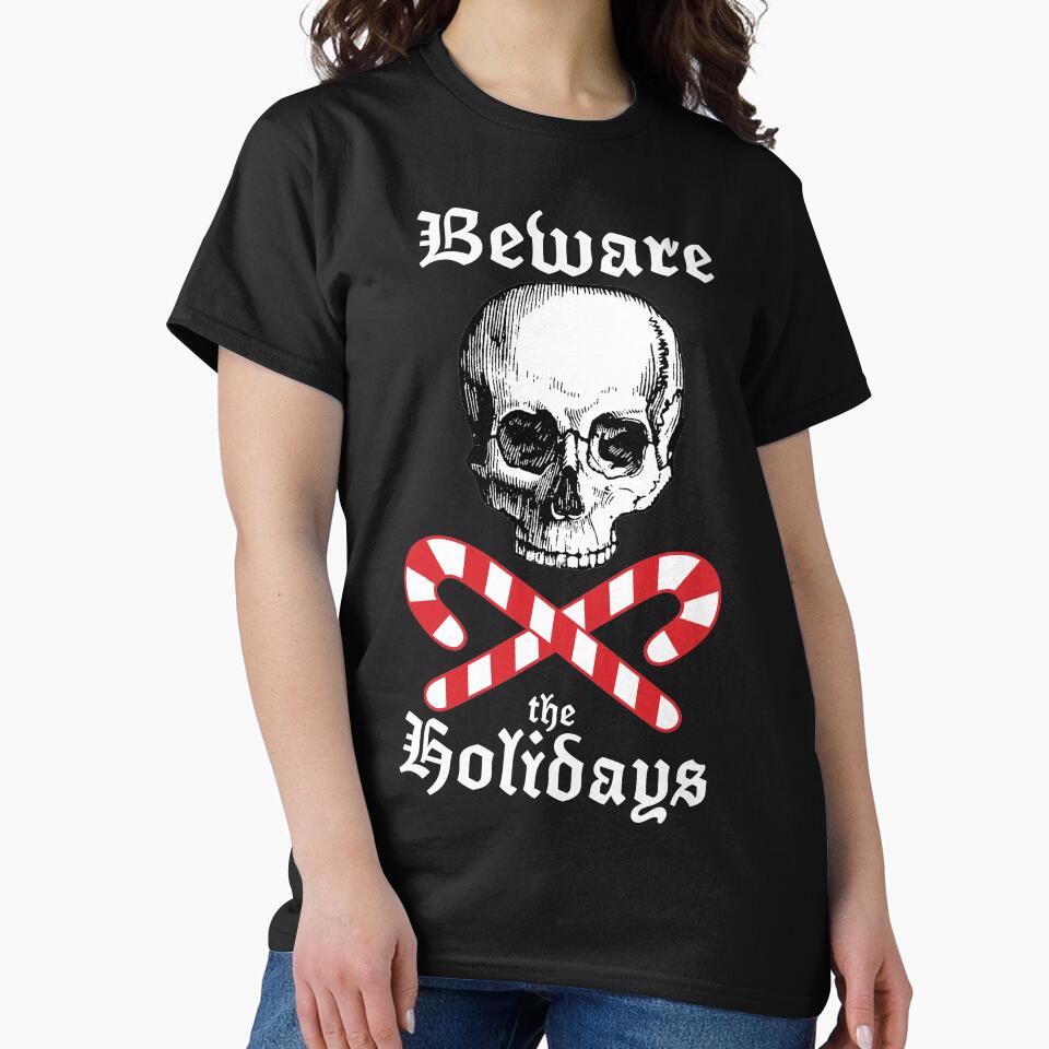 Beware the Holidays - White lettering by deadcatcreation