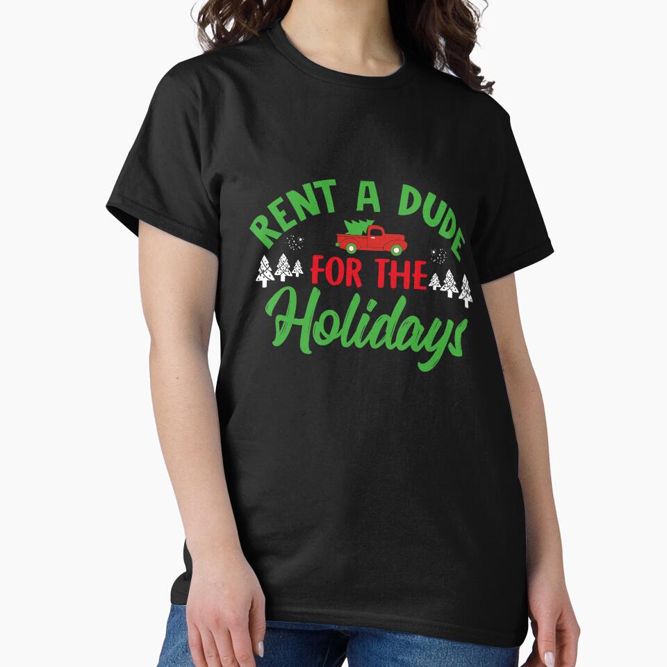 Christmas Funny Rent a Dude Shirt by Epefany