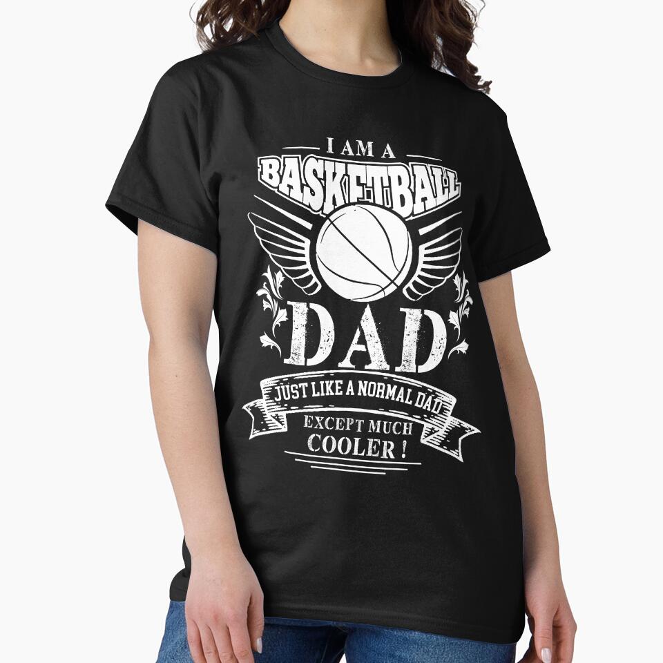 Funny Basketball Dad Tshirt Christmas Gift for Dad by chihai