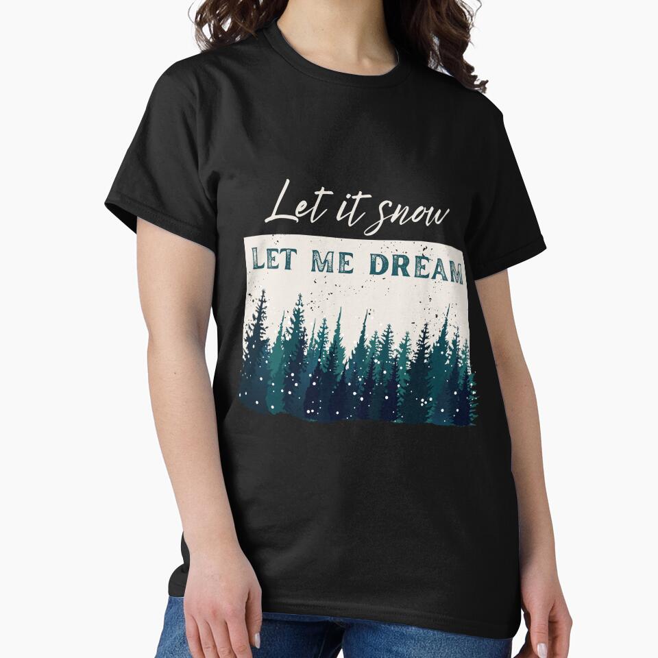 Let Me Dream Winter Forest – Cozy Let It Snow Christmas Design by Made You Smirk