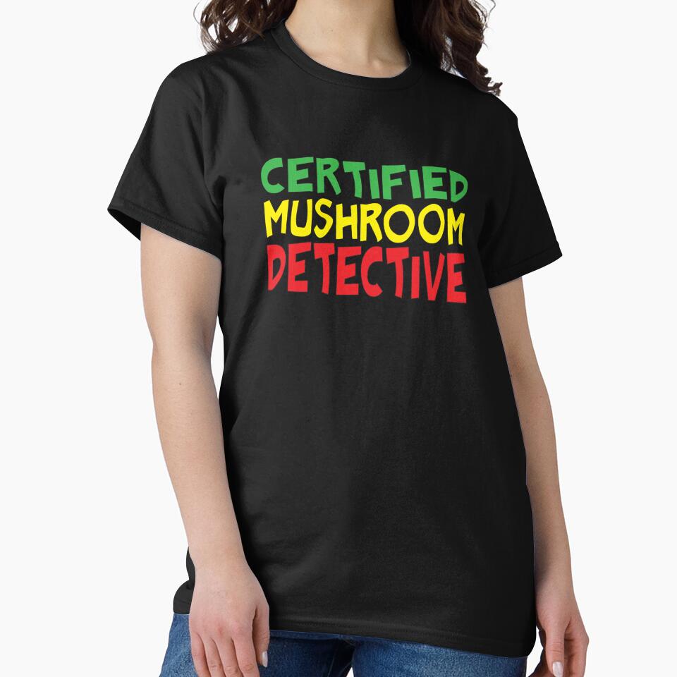 Certified Mushroom Detective Foraging Mycology farmers market Humor by Sarcastic designs
