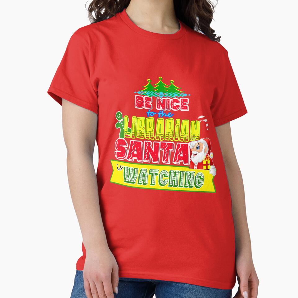 Be Nice to the Librarian Santa is Watching Gift Idea by werdanepo