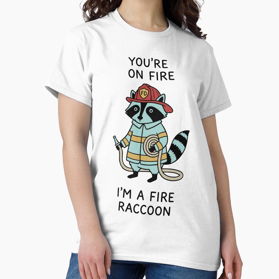 Youre On Fire Im A Fire Raccoon Funny Firefighter Animal by Amir Faysal