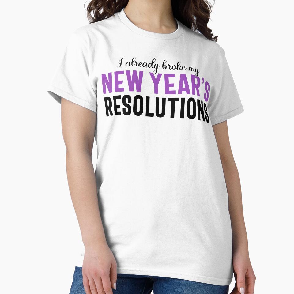 I Already Broke My New Year's Resolutions - Funny New Year 2024, Broken Resolutions (Dark Design) by Spiprinto