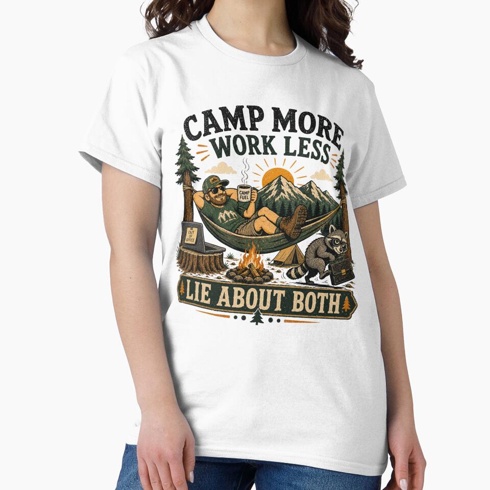 Camp More Work Less Lie About Both Adult Camping t-shirt by TWYtees