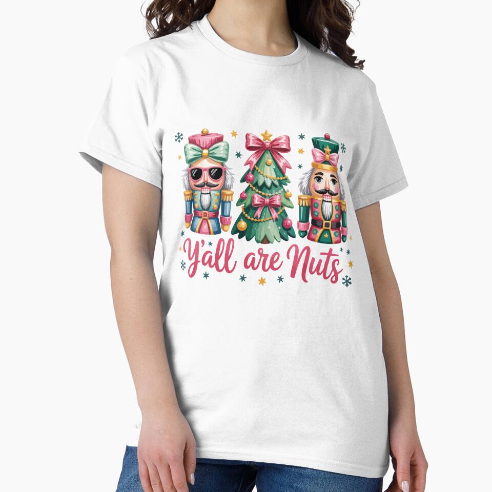 Y'all are Nuts Funny Christmas Nutcracker Meme by chicdeboutique
