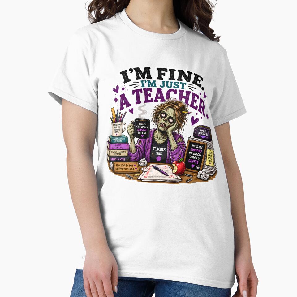 I’m Fine, I’m Just a Teacher – Funny Zombie Teacher Coffee Design by SVALANART
