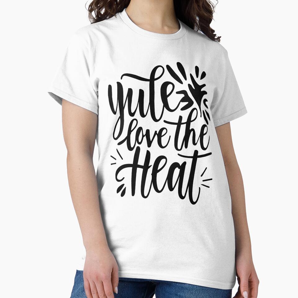 Yule Love The Heat - Yule and Christmas Pun (Black Text) by Spiprinto