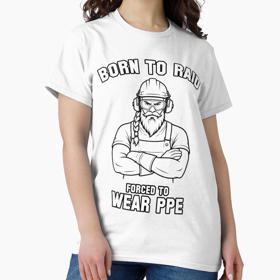 Born to Raid Forced to Wear PPE by Pablo-MERCH