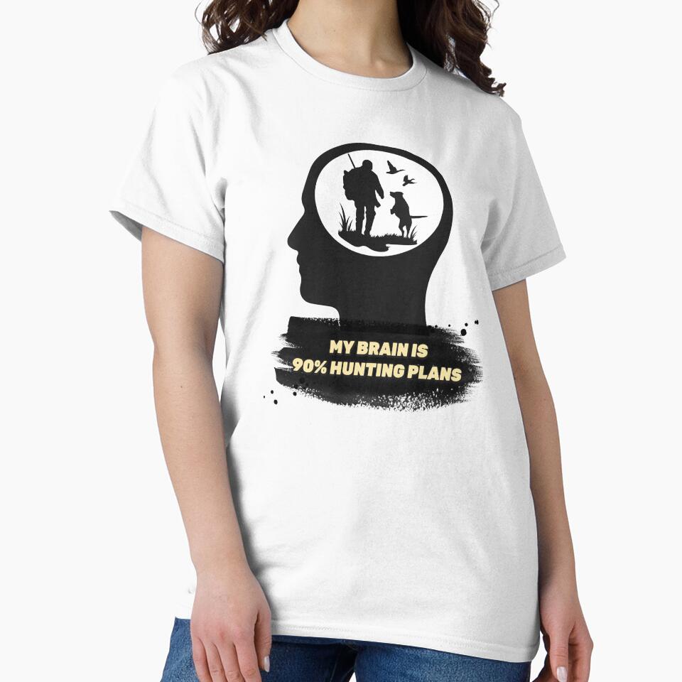My Brain Is 90 Percent Hunting Plans by Feminineer