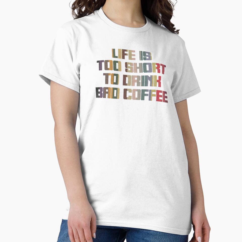 life is too short to drink bad coffee - spelled in pod colors by Signs for Dark Times