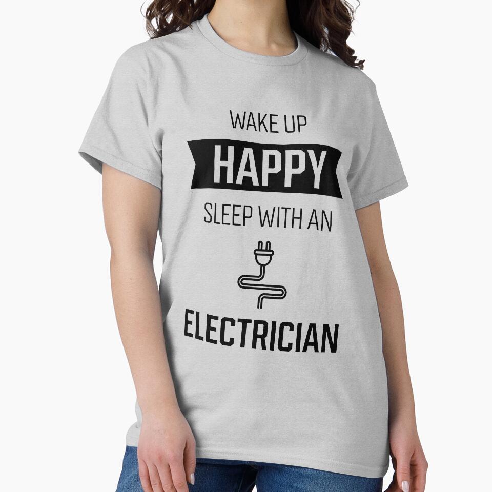Wake Up Happy Sleep With An Electrician - Electrician Cool Job Gift by DiogoCalheiros