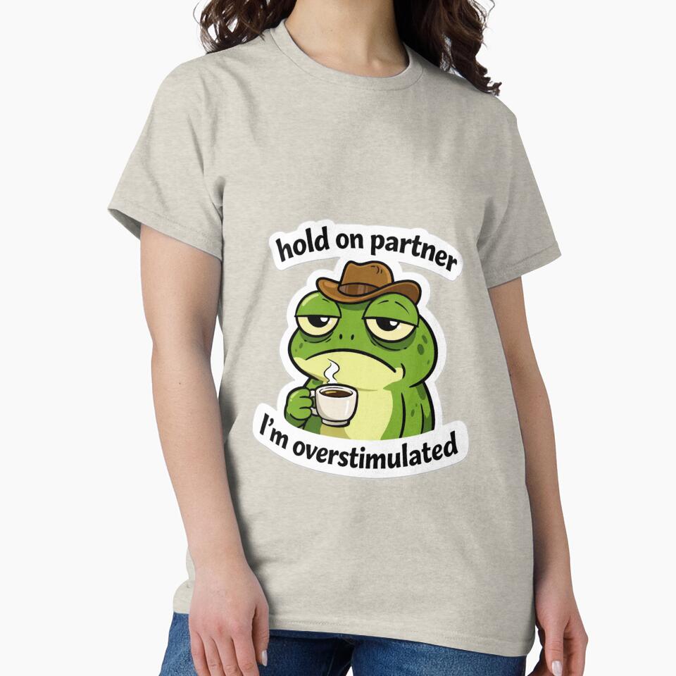 Hold On Partner I'm Overstimulated Frog Meme Sticker by MyCreatureArt