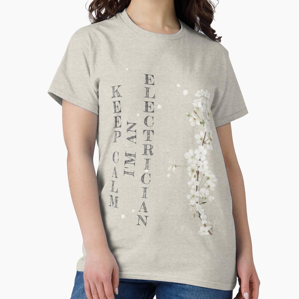 Keep Calm I'm An Electrician - Funny Electrician Quote Gift Idea For Men and Womens by Mmmm3344