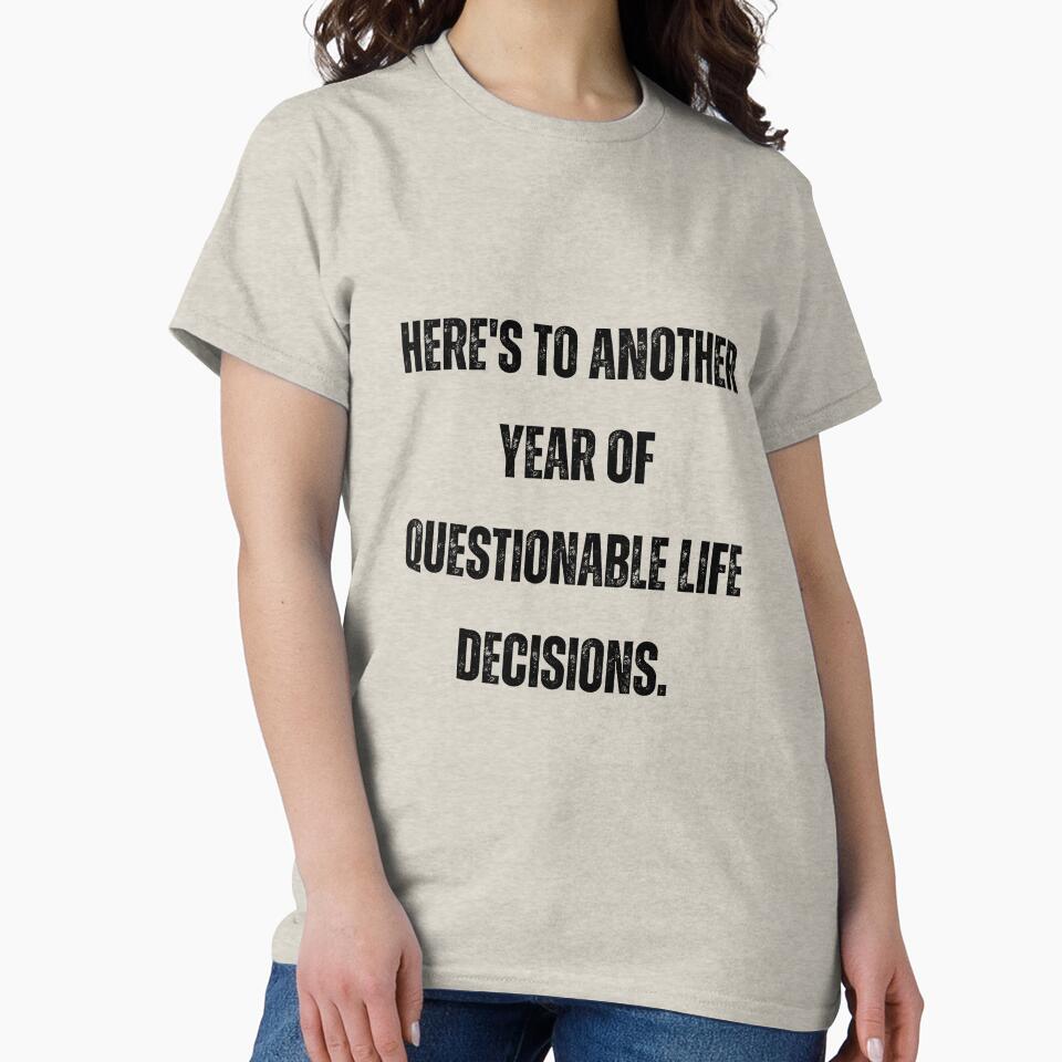 Here's to another year of questionable life decisions | Funny New year quotes by PurpleWay