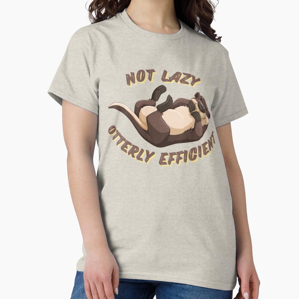 Not lazy otterly efficient funny cute otter lover by GoodyLeo